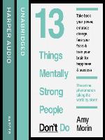 13 Things Mentally Strong People Don't Do