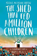 The Shed That Fed a Million Children