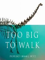Too Big to Walk