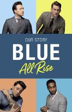 Blue : all rise : our story