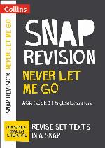 Collins Snap Revision Text Guides &ndash; Never Let Me Go: AQA GCSE English Literature