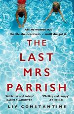 The Last Mrs Parrish: An Addictive Psychological Thriller with a Shocking Twist!