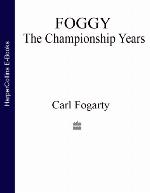 Foggy : the championship years
