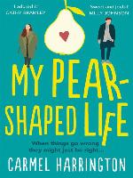 My Pear-Shaped Life