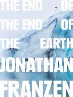 The End of the End of the Earth
