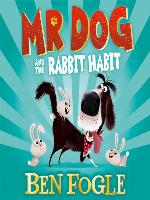 Mr Dog and the Rabbit Habit