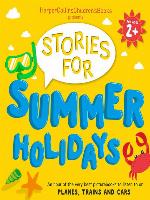 HarperCollins Children's Books Presents: Stories for Summer Holidays for age 2+
