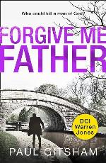 Forgive Me Father (DCI Warren Jones)