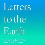 Letters to the Earth: Writing to a Planet in Crisis