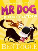 Mr Dog and the Kitten Catastrophe