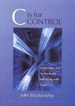 C is for Control: A Laboratory Text for Hardware Interfacing with C and C++