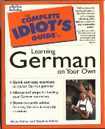 The Complete Idiot's Guide to Learning German on Your Own