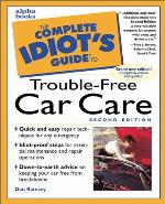 The Complete Idiot's Guide to Trouble-Free Car Care