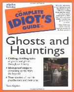 The Complete Idiot's Guide to Ghosts and Hauntings
