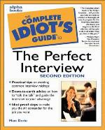 The Complete Idiot's Guide to the Perfect Interview, Second Edition (2nd Edition)