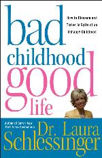 Bad Childhood---Good Life