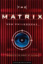 The Matrix and Philosophy