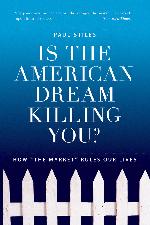 Is the American Dream Killing You?