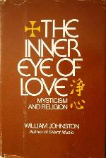 The Inner Eye of Love: Mysticism and Religion