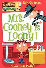 Mrs. Cooney is Loony! (My Weird School #7)