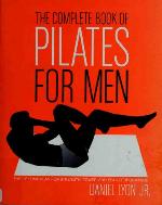 The Complete Book of Pilates for Men