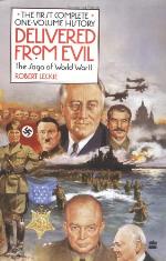 Delivered from Evil: The Saga of World War II: The First Complete One-Volume History