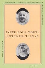 Watch Your Mouth: A Novel