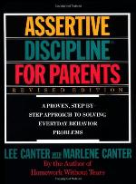 Lee Canter's Assertive Discipline for Parents