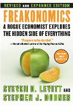 Freakonomics - A Rogue Economist Explores The Hidden Side Of Everything