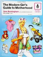 The Modern Girl's Guide to Motherhood