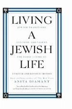 Living a Jewish Life, Updated and Revised Edition: Jewish Traditions, Customs, and Values for Today's Families