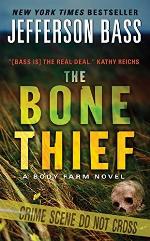 The Bone Thief: A Body Farm Novel