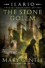 Ilario: The Stone Golem: A Story of the First History, Book Two (Ilario, A Story of the First History, 2)
