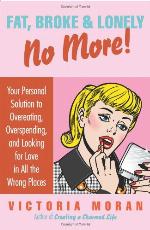 Fat, Broke &amp; Lonely No More