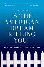 Is the American Dream Killing You?