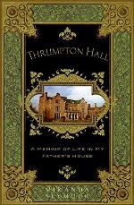 Thrumpton Hall: A Memoir of Life in My Father's House