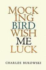 Mockingbird wish me luck