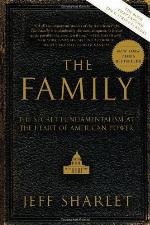 The family : the secret fundamentalism at the heart of American power
