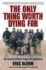 The Only Thing Worth Dying For