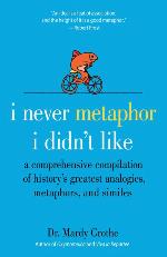 I Never Metaphor I Didn't Like