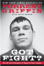 Got Fight?: The 50 Zen Principles of Hand-to-Face Combat