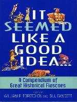 It Seemed Like A Good Idea