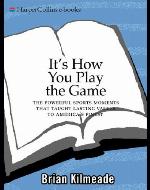 It's How You Play the Game