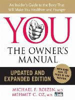 YOU: The Owner's Manual, Updated and Expanded Edition