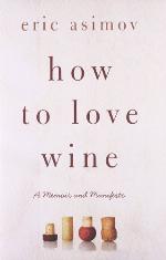 How to Love Wine