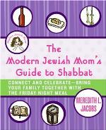 The Modern Jewish Mom's Guide to Shabbat