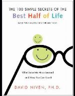 100 Simple Secrets of the Best Half of Life