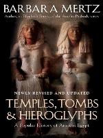 Temples, Tombs, and Hieroglyphs