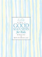 Emily Post's The Guide to Good Manners for Kids