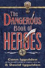 The Dangerous Book of Heroes